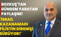 Bozkuş'tan Gündem Yaratan Paylaşım: 'İsrail Kazanamadı, Filistin Direnişi Sürüyor!'