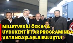 Milletvekili Özkaya, Uydukent İftar Programında Vatandaşlarla Buluştu