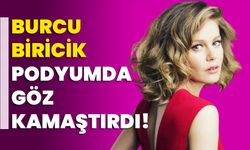 Burcu Biricik, podyumda göz kamaştırdı!