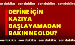 Define için kazıya başlayamadan bakın ne oldu?