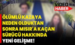 İstanbul'da ölümlü kazaya neden olduktan sonra Mısır'a kaçan sürücü hakkında yeni gelişme!