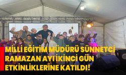 Milli Eğitim Müdürü Sünnetci, Ramazan Ayı İkinci Gün Etkinliklerine Katıldı!