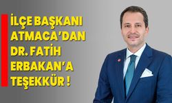 İlçe Başkanı Atmaca’dan Dr. Fatih Erbakan’a teşekkür!