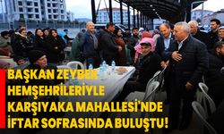 Başkan Zeybek, Hemşehrileriyle Karşıyaka Mahallesi'nde İftar Sofrasında Buluştu!