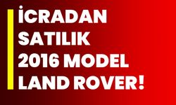 İcradan satılık 2016 Model Land Rover!