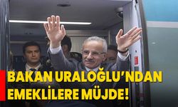Bakan Uraloğlu’ndan emeklilere müjde:  Emeklilere indirim uygulanacak!