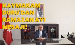 Kaymakam Duru'dan Ramazan Ayı Mesajı!