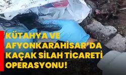 Kütahya ve Afyonkarahisar’da kaçak silah ticareti operasyonu!