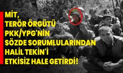 MİT, terör örgütü PKK/YPG'nin sözde sorumlularından Halil Tekin'i Kamışlı'da etkisiz hale getirdi!