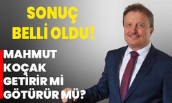 Sonuç belli oldu: Mahmut Koçak getirir mi, götürür mü?