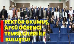 Rektör Okumuş, AFSÜ Öğrenci Temsilcileri ile Buluştu!