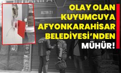 Olay olan kuyumcuya Afyonkarahisar Belediyesi’nden mühür!