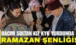 Bacım Sultan KYK Kız Yurdunda Ramazan şenliği!