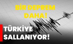 Türkiye sallanıyor: Bir deprem daha!
