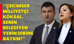 Mehmet Ali Çelebi: ‘Çekimser milliyetçi Köksal, Senin Belediyen yerin dibine batsın!’