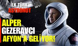İlk Türk Astronot Alper Gezeravcı Afyon’a geliyor!