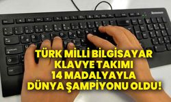 Türk Milli Bilgisayar Klavye Takımı 14 madalyayla dünya şampiyonu oldu