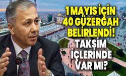 1 Mayıs için 40 güzergah belirlendi, Taksim içlerinde yok
