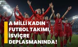 A Milli Kadın Futbol Takımı, İsviçre deplasmanında