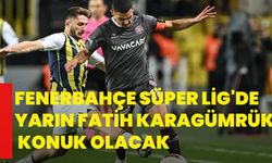 Fenerbahçe, Süper Lig'de yarın Fatih Karagümrük'e konuk olacak