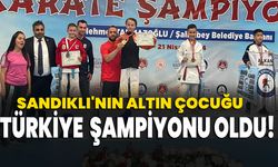 Sandıklı'nın altın çocuğu Türkiye şampiyonu oldu!