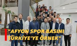 "Afyon spor basını Türkiye'ye örnek"