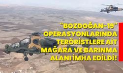 "Bozdoğan-19" operasyonlarında teröristlere ait 22 mağara ve barınma alanı imha edildi!