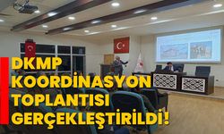 DKMP koordinasyon toplantısı gerçekleştirildi!