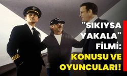 "Sıkıysa Yakala" Filmi: Konusu Ve Oyuncuları