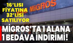 Migros’ta 1 alana 1 bedava indirimi! 16’lısı fiyatına 32’lisi satılıyor