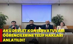 AKÜ Devlet Konservatuvarı Öğrencilerine Telif Hakları Anlatıldı!