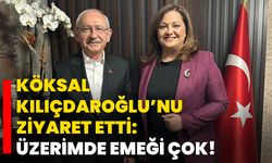 Köksal Kılıçdaroğlu’nu ziyaret etti: Üzerimde emeği çok!