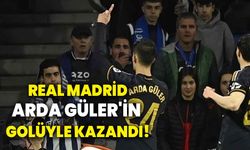 Real Madrid, Arda Güler'in golüyle kazandı!