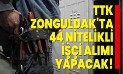 TTK, Zonguldak'ta 44 nitelikli işçi alımı yapacak!
