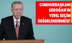 Cumhurbaşkanı Erdoğan'ın Yerel Seçim Değerlendirmesi!