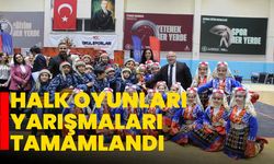 Halk Oyunları yarışmaları tamamlandı