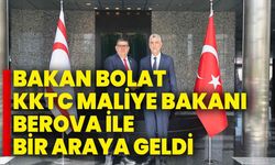 Bakan Bolat, KKTC Maliye Bakanı Berova ile bir araya geldi