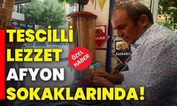 Tescilli lezzet Afyon sokaklarında!