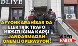 Afyonkarahisar'da Elektrik Trafo Hırsızlığına Karşı Jandarmadan Önemli Operasyon!