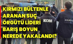 Kırmızı bültenle aranan suç örgütü lideri Barış Boyun, İtalya'da yakalandı