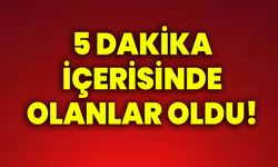 5 Dakika İçerisinde Olanlar Oldu!