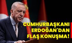 Cumhurbaşkanı Erdoğan ‘dan flaş konuşma!