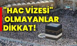 "Hac vizesi" olmayanlara 10 bin riyal ceza!