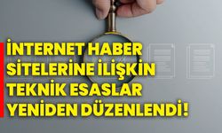 İnternet haber sitelerine ilişkin teknik esaslar yeniden düzenlendi!