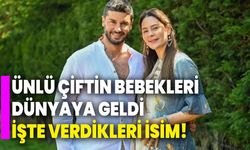 Ünlü çiftin bebekleri dünyaya geldi işte verdikleri isim!