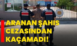 Aranan şahıs cezasından kaçamadı!