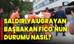 Slovakya'da saldırıya uğrayan Başbakan Fico'nun durumu ciddiyetini koruyor