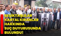 Beşiktaşlılar Kartal kıranlar hakkında suç duyurusunda bulundu