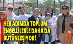 Her Adımda Toplum, Engellilerle Daha da Bütünleşiyor!