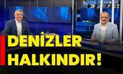 Denizler halkındır!